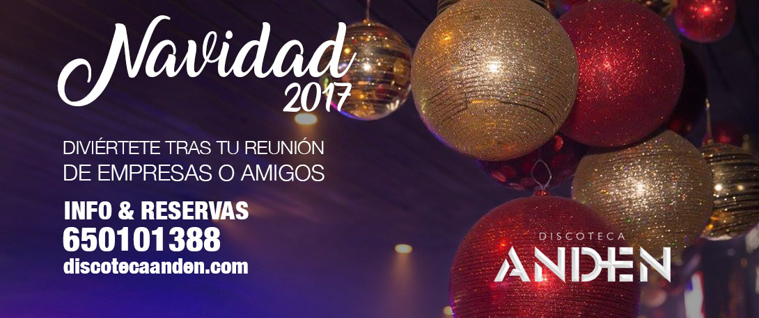 discoteca anden 2017 navidades